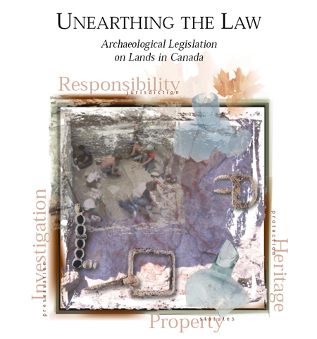 Unearthing the Law: Archaeological Legislation on Lands in Canada
