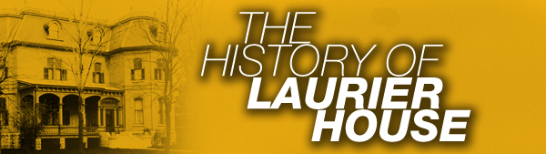 The History of Laurier House